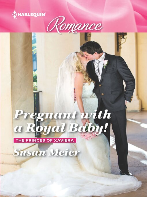 Title details for Pregnant with a Royal Baby! by Susan Meier - Available